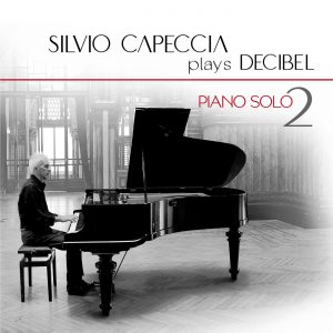 Silvio Capeccia plays Decibel - Piano Solo 2